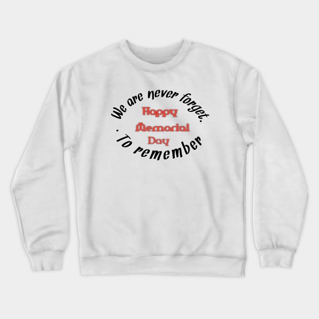 Memorial day Crewneck Sweatshirt by Ehabezzat